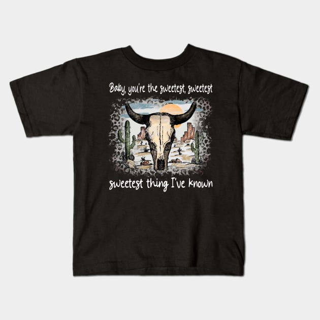 Baby, You're The Sweetest, Sweetest, Sweetest Thing I've Known Bull Skull Deserts Cactus Kids T-Shirt by Beetle Golf